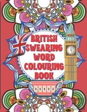 British Swearing Word Colouring Book
