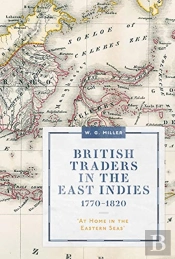 British Traders In The East Indies, 1770-1820