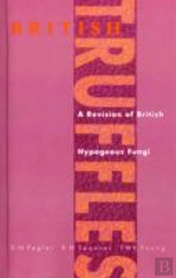 Bertrand.pt - British Truffles Revision Of British Hypogeous Fungi