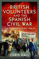 British Volunteers And The Spanish Civil War