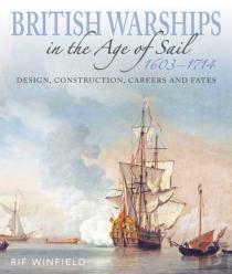 British Warships In The Age Of Sail 1603â€“1714