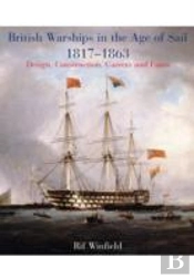 British Warships In The Age Of Sail 1817-1863
