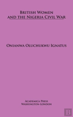 Bertrand.pt - British Women And The Nigerian Civil War