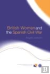 British Women And The Spanish Civil War