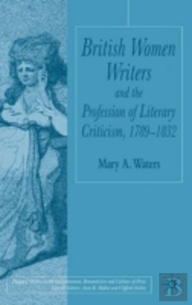 British Women Writers And The Profession Of Literary Criticism, 1789-1832