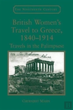 Bertrand.pt - British Women'S Travel To Greece, 1840-1914
