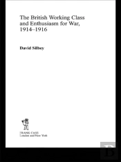 British Working Class And Enthusiasm For War, 1914-1916