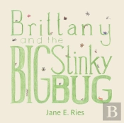 Brittany And The Big Stinky Bug
