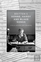 Brittenâ€™S Donne, Hardy And Blake Songs
