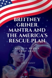 Brittney Griner Mantra And The America'S Rescue Plan