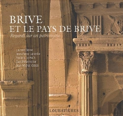 Bertrand.pt - Brive Et Le Pays De Brive (Regards Sur Un Patrimoine)