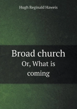 Bertrand.pt - Broad Church Or, What Is Coming