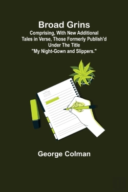 Bertrand.pt - Broad Grins; Comprising, With New Additional Tales In Verse, Those Formerly Publish'D Under The Title 