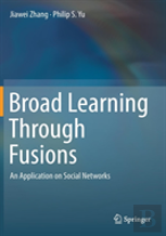 Broad Learning Through Fusions
