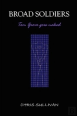 Bertrand.pt - Broad Soldiers - Tom Grove Goes Naked