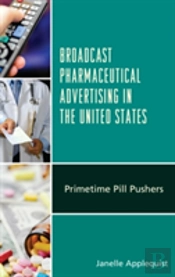 Broadcast Pharmaceutical Advertising In The United States