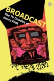 Broadcast: The Tv Doodles Of Henry Flint
