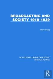 Broadcasting And Society 1918â€“1939