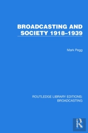 Broadcasting And Society 1918â€“1939