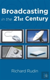 Broadcasting In The 21st Century