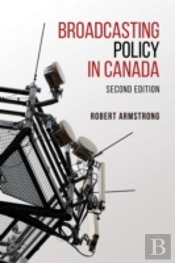 Broadcasting Policy In Canada, Second Edition