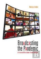 Broadcasting The Pandemic