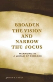 Broaden The Vision And Narrow The Focus