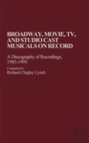 Broadway, Movie, Tv, And Studio Cast Musicals On Record