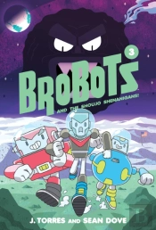 Brobots And The Shoujo Shenanigans!