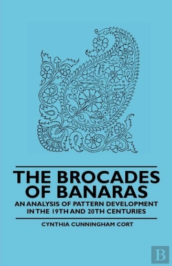 Bertrand.pt - Brocades Of Banaras - An Analysis Of Pattern Development In The 19th And 20th Centuries