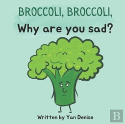 Bertrand.pt - Broccoli, Broccoli, Why Are You Sad?