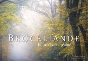 Broceliande Entre Reve Et Realite