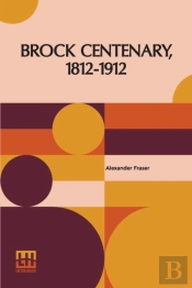 Brock Centenary, 1812-1912