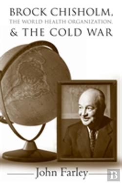 Bertrand.pt - Brock Chisholm, The World Health Organization, And The Cold War