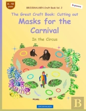 Brockhausen Craft Book Vol. 2 - The Great Craft Book - Cutting Out Masks For The Carnival