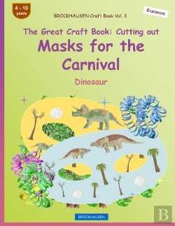 Bertrand.pt - Brockhausen Craft Book Vol. 3 - The Great Craft Book - Cutting Out Masks For The Carnival