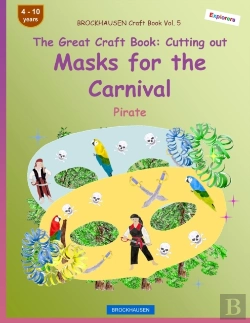 Bertrand.pt - Brockhausen Craft Book Vol. 5 - The Great Craft Book - Cutting Out Masks For The Carnival