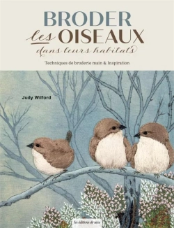 Bertrand.pt - Broder Les Oiseaux Dans Leurs Habitats : Techniques De Broderie Main & Inspiration