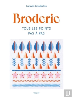 Bertrand.pt - Broderie : Tous Les Points Pas À Pas