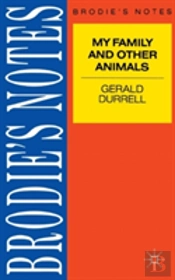 Brodie'S Notes On Gerald Durrell'S 'My Family And Other Animals'