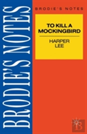Brodie'S Notes On Harper Lee'S 'To Kill A Mockingbird'