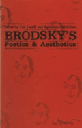 Brodskyâ€™S Poetics And Aesthetics