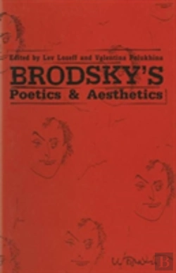 Bertrand.pt - Brodskyâ€™S Poetics And Aesthetics