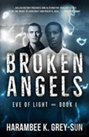Broken Angels (Eve Of Light, Book I)