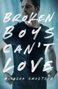 Broken Boys Can'T Love