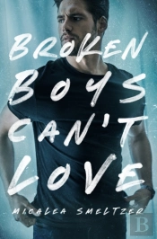 Broken Boys Can'T Love