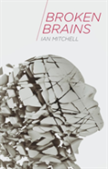 Broken Brains