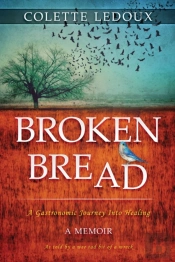 Broken Bread: A Gastronomic Journey Into