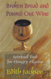 Broken Bread And Poured Out Wine