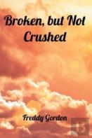 Broken, But Not Crushed
